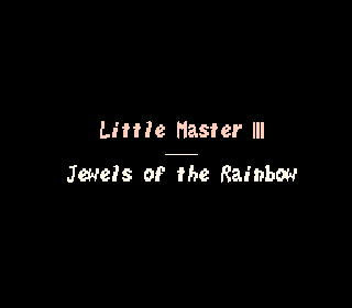 Screenshot Thumbnail / Media File 1 for Little Master - Nijiiro no Maseki (Japan) [En by SSTrans v0.50Beta] (~Little Master III - Jewels of the Rainbow) (Incomplete)